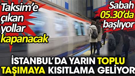 İ­s­t­a­n­b­u­l­­d­a­ ­y­a­r­ı­n­ ­T­a­k­s­i­m­­e­ ­ç­ı­k­a­n­ ­y­o­l­l­a­r­ ­k­a­p­a­n­a­c­a­k­